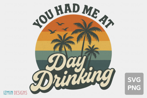 You Had Me at Day Drinking Retro Sunset
